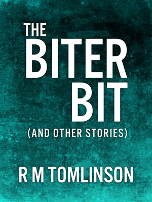 cover image of The Biter Bit: ( and other stories )